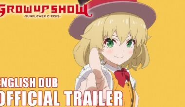Grow Up Show -Sunflower Circus- Anime's English Trailer Reveals Cast, Same-Day English Dub - News