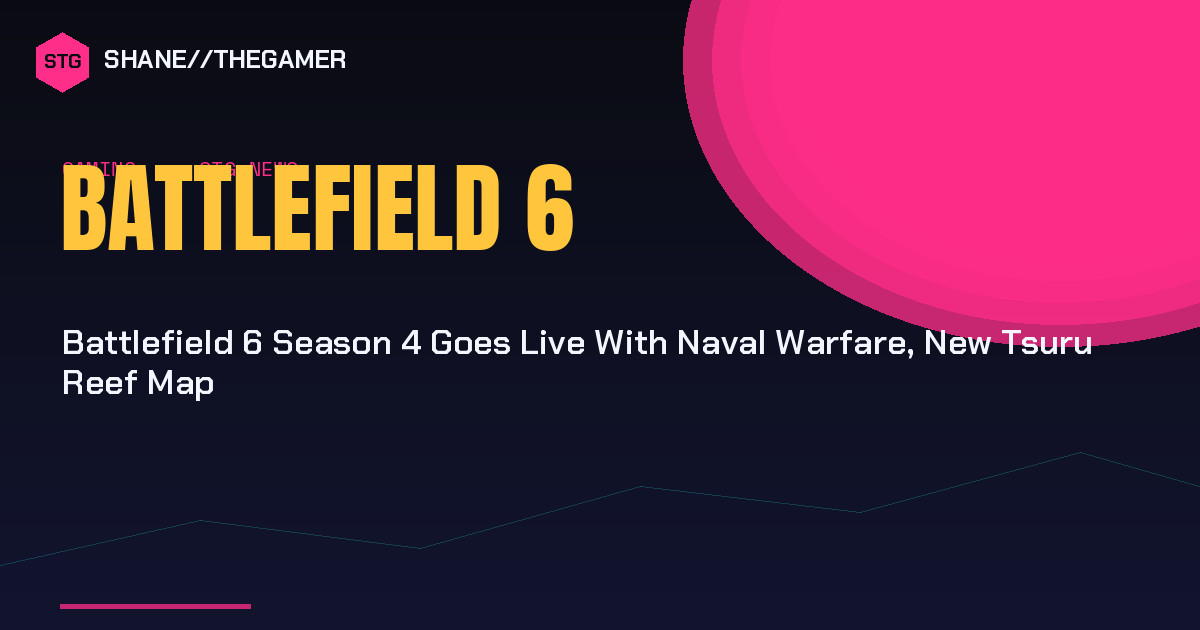 Battlefield 6 Season 4 Goes Live With Naval Warfare, New Tsuru Reef Map