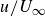 u divided by upper U Subscript normal infinity