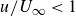 u divided by upper U Subscript normal infinity Baseline less than 1