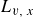 upper L Subscript v comma x