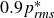 0.9 p Subscript r m s Superscript asterisk