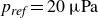 p Subscript italic ref Baseline equals 20 mu normal upper P normal a