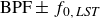BPF plus or minus f Subscript 0 comma italic LST Baseline