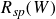 upper R Subscript s p Baseline left parenthesis upper W right parenthesis