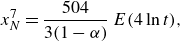 x Subscript upper N Superscript 7 Baseline equals StartFraction 504 Over 3 left parenthesis 1 minus alpha right parenthesis EndFraction upper E left parenthesis 4 ln t right parenthesis comma