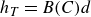 h Subscript upper T Baseline equals upper B left parenthesis upper C right parenthesis d