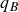 q Subscript upper B