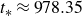t Subscript asterisk Baseline almost equals 978.35
