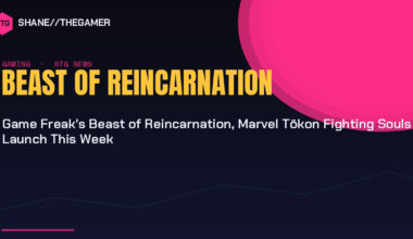 Game Freak's Beast of Reincarnation, Marvel Tōkon Fighting Souls Launch This Week