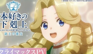 Ascendance of a Bookworm Part 3 Anime Casts Kaede Hondo, Reveals Climax Promo Video - News