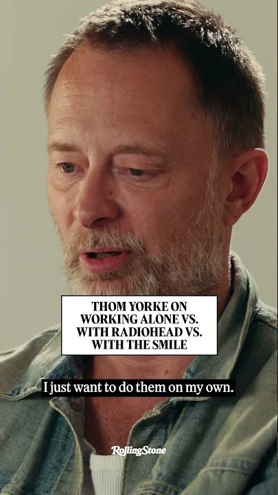 Thom Yorke on Working Alone Vs. With Radiohead Vs. With The Smile - YouTube