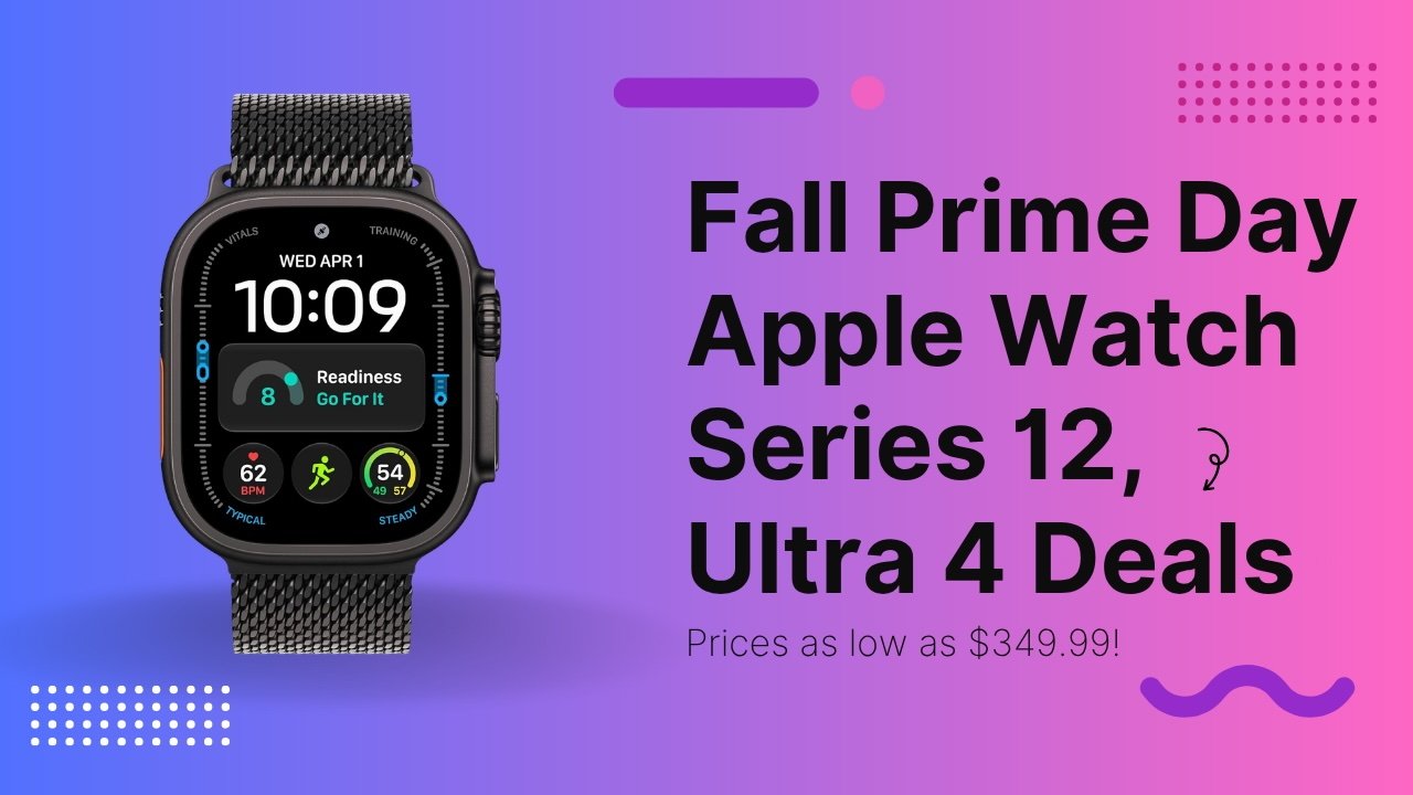Apple Watch Series 12 falls to $349, save $100 on Ultra 4 for Prime Day