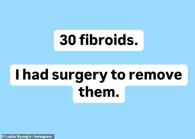 She revealed she first discovered she had 30 uterine fibroids back in 2014, the same year she won an Academy Award, and had to undergo surgery to have them removed