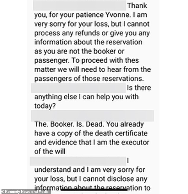 When Yvonne got back in touch to chase the refund, she was reportedly told they could not disclose any information unless they speak to the original booker - despite being informed the 'booker is dead'