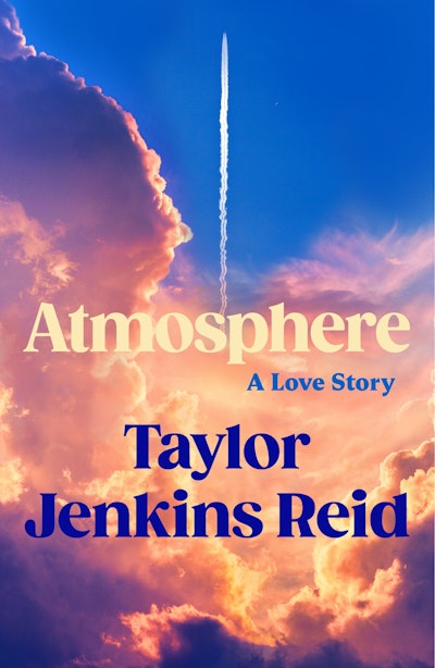 A book cover of Atmosphere by Taylor Jenkins Reid - a contemporary romance novel.