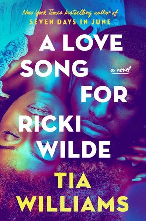 A Love Song for Ricki Wilde by Tia Williams Book Cover