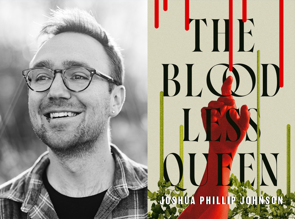 Q&A: Joshua Phillip Johnson, Author of 'The Bloodless Queen'