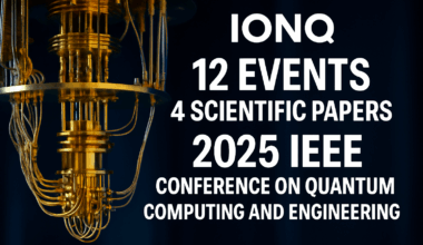 IonQ to Present 4 Quantum Computing Papers at IEEE QCE25