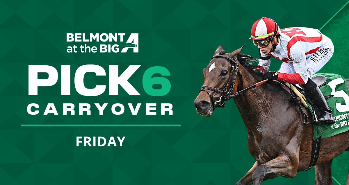Pick 6 carryover of $35K on Friday at Belmont at the Big A