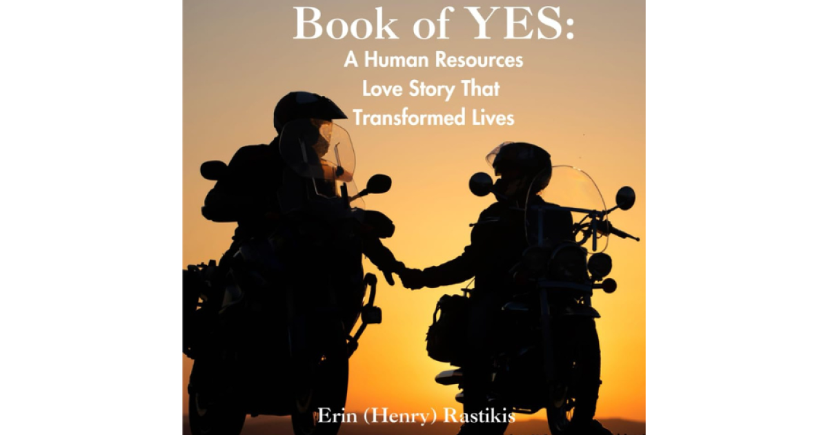 "Book of YES" by Erin Rastikis: HR Love Story That Transformed Lives
