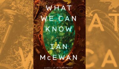 ‘What We Can Know’ review: In Ian McEwan’s future, the past is elusive