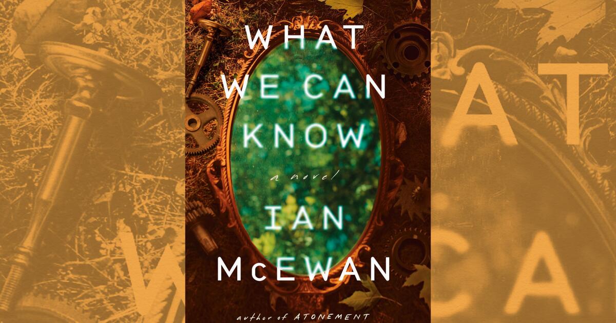 ‘What We Can Know’ review: In Ian McEwan’s future, the past is elusive