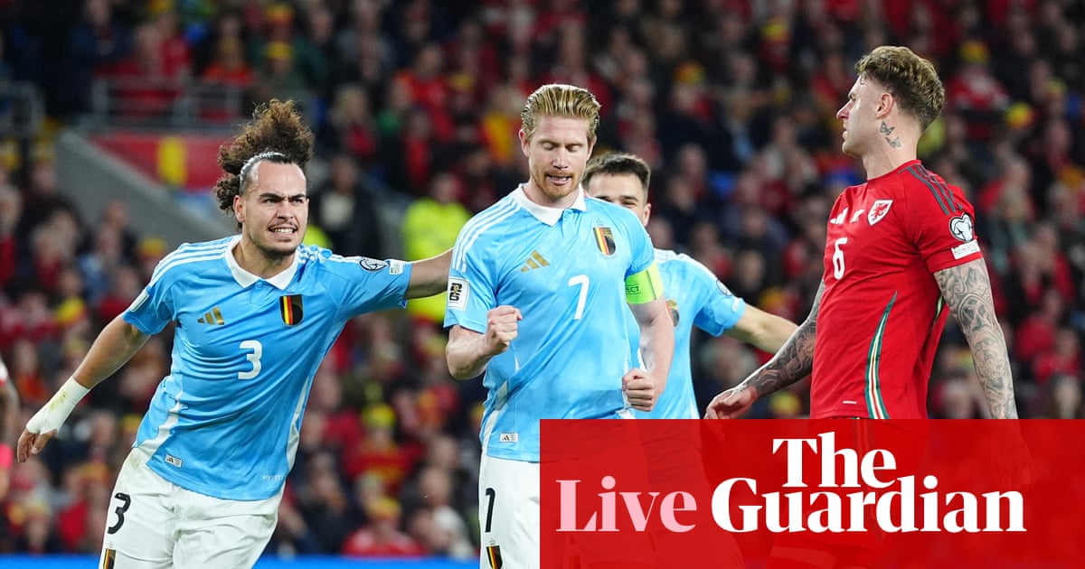 Wales v Belgium: World Cup 2026 qualifying – live | World Cup 2026 qualifiers