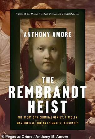 The Rembrandt Heist: A Criminal Genius, a Stolen Masterpiece, and an Enigmatic Friendship is out now