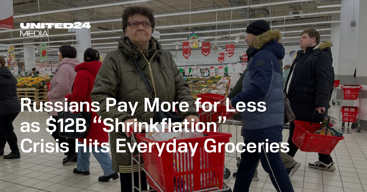 Russians Pay More for Less as $12B “Shrinkflation” Crisis Hits Everyday Groceries — UNITED24 Media