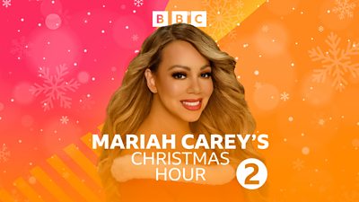 A picture of Mariah Carey in front of BBC Radio 2 banding. Text reads: “Mariah Carey’s Christmas Hour”