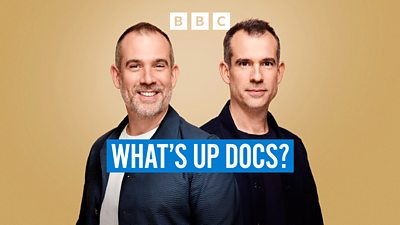 Artwork for What’s Up Docs, featuring pictures of Drs Chris and Xand van Tulleken against a yellow BBC-branded background.  