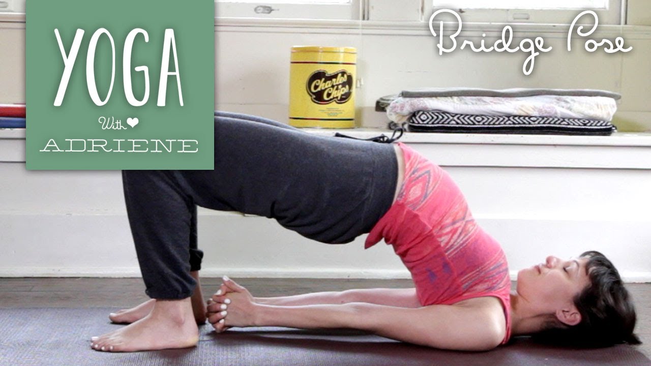 Bridge Pose - Yoga With Adriene - YouTube