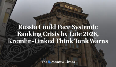 Russia Could Face Systemic Banking Crisis by Late 2026, Kremlin-Linked Think Tank Warns