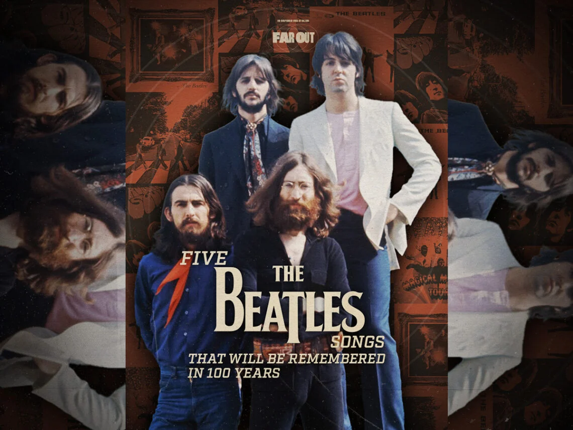 Five songs by The Beatles that will be remembered in the 2060s