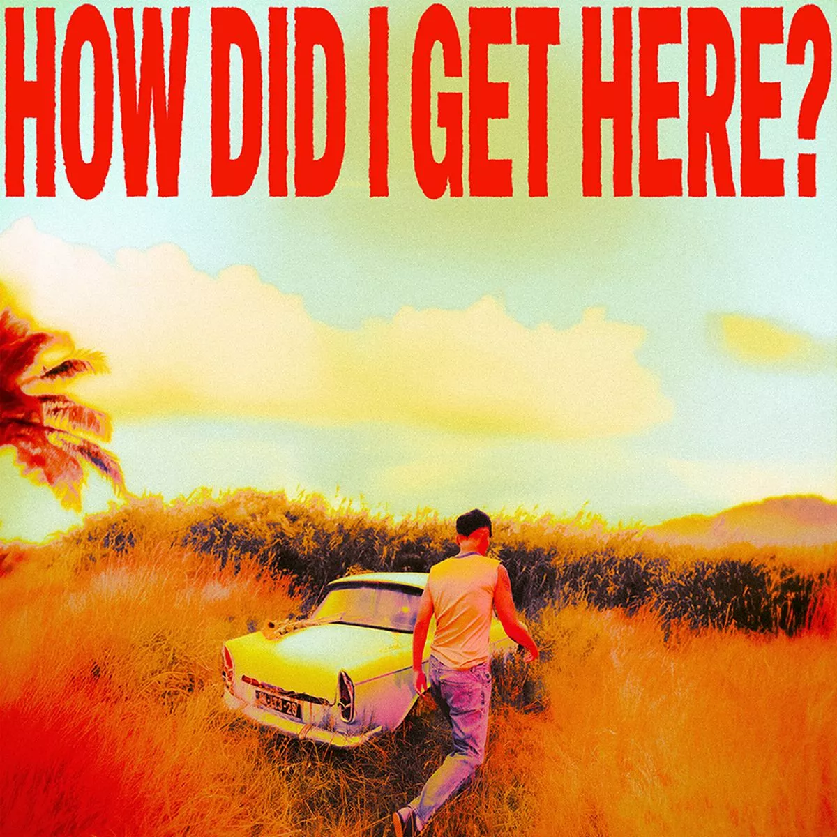 How Did I Get Here? is out now