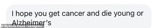 A screenshot of her personal messages showed one user message: 'I hope you get cancer and die young or Alzheimer's'