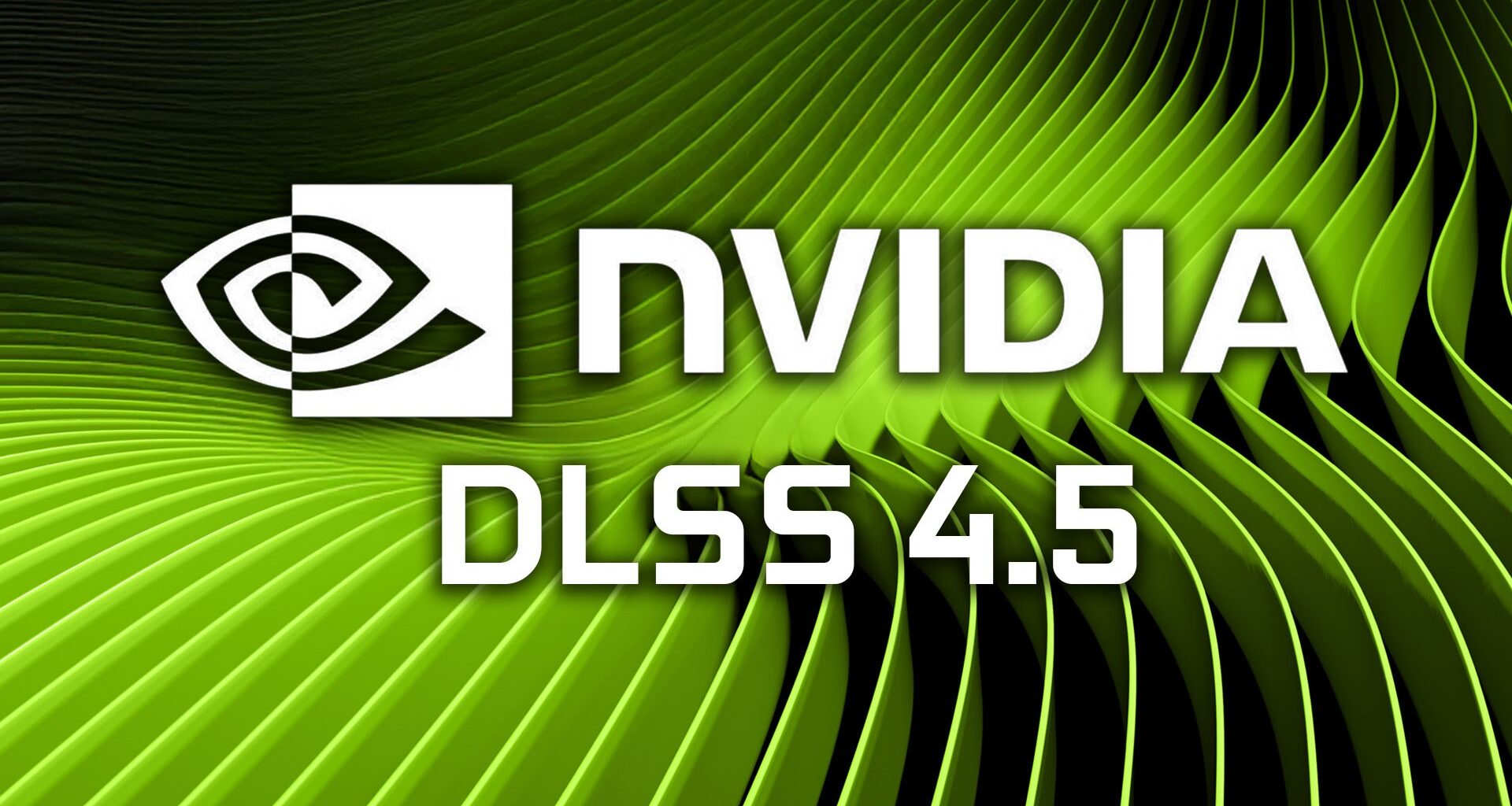 DLSS 4.5 Review: Where It's Better And Where It Needs Work