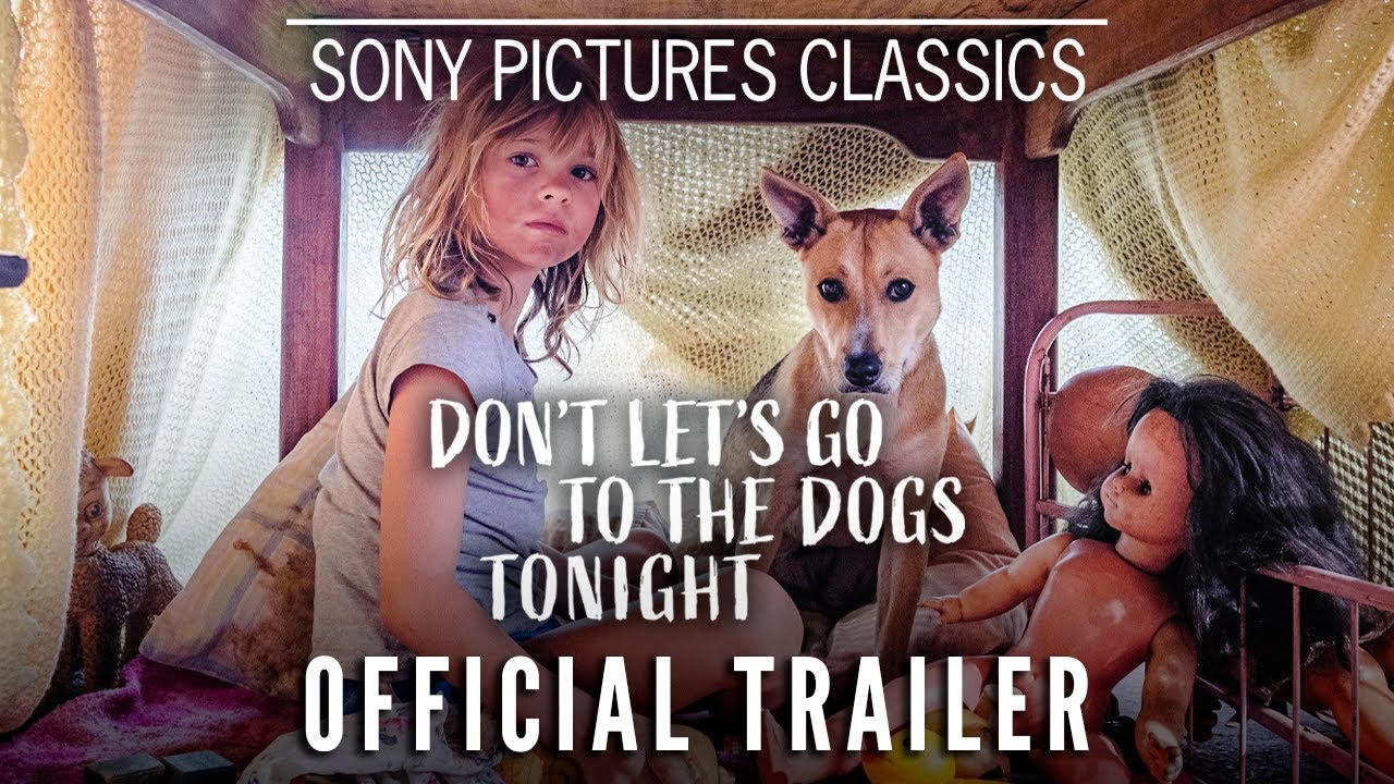 DON'T LET'S GO TO THE DOGS TONIGHT | Official Trailer (2025) - YouTube