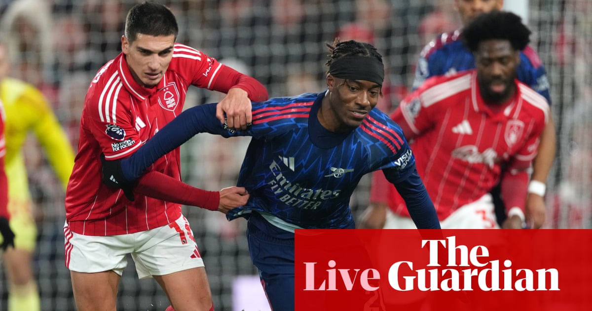 Nottingham Forest v Arsenal: Premier League – live | Premier League