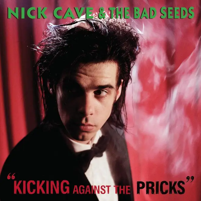Nick Cave And The Bad Seeds – Kicking Against The Pricks album cover