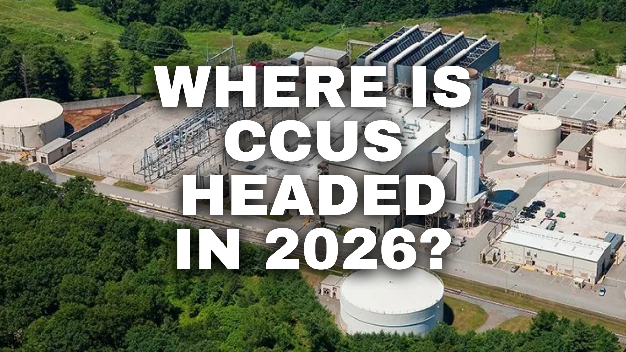 What’s Next For Carbon Capture, Utilization & Storage (CCUS) In 2026?
