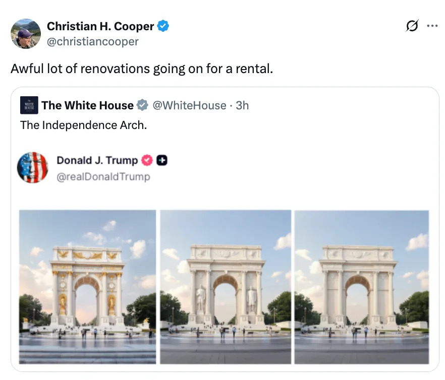 Tweet with images of an arch labeled "The Independence Arch" from @WhiteHouse. Comment by @christiancooper reads, "Awful lot of renovations going on for a rental."