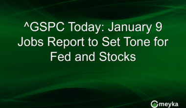 ^GSPC Today: January 9 Jobs Report to Set Tone for Fed and Stocks
