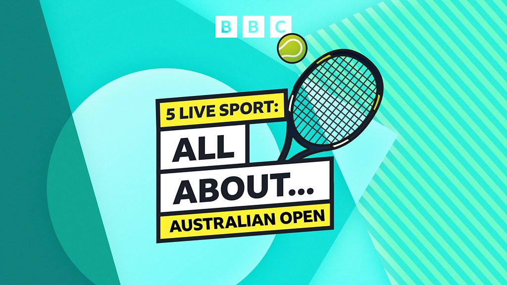 5 Live Sport: All About... Australian Open - Australian Open preview