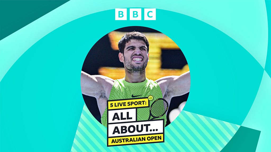 5 Live Sport: All About... Australian Open - Australian Open Daily: Alcaraz Serve Sparks Djokovic Comparisons