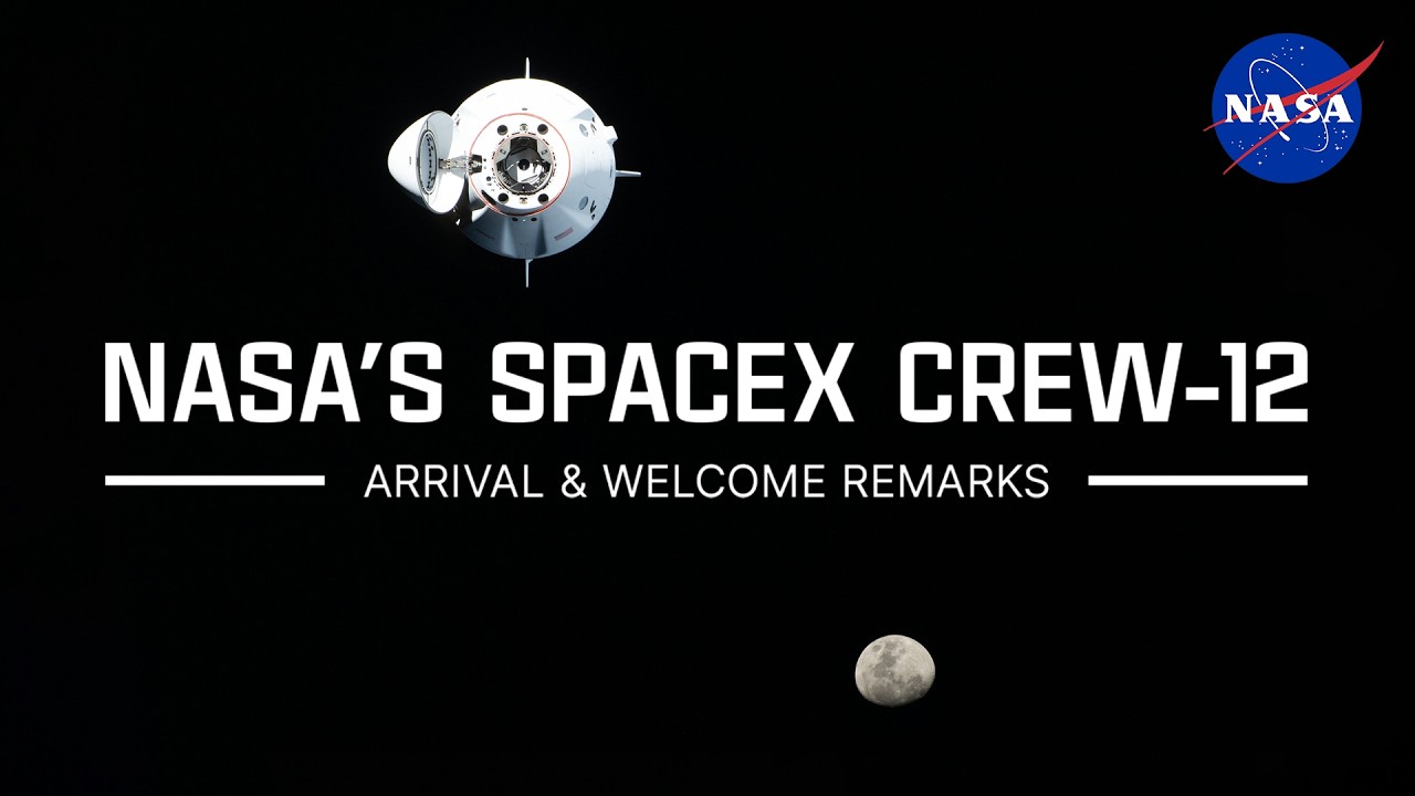 NASA’s SpaceX Crew-12 Arrival & Welcome Remarks - YouTube