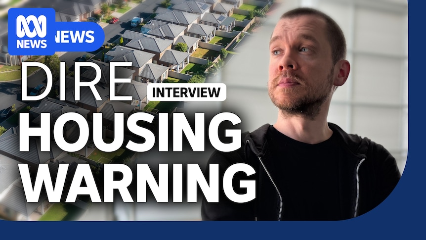 VIDEO: Gary Stevenson warns Australia's housing future is on the brink - Australian Broadcasting Corporation