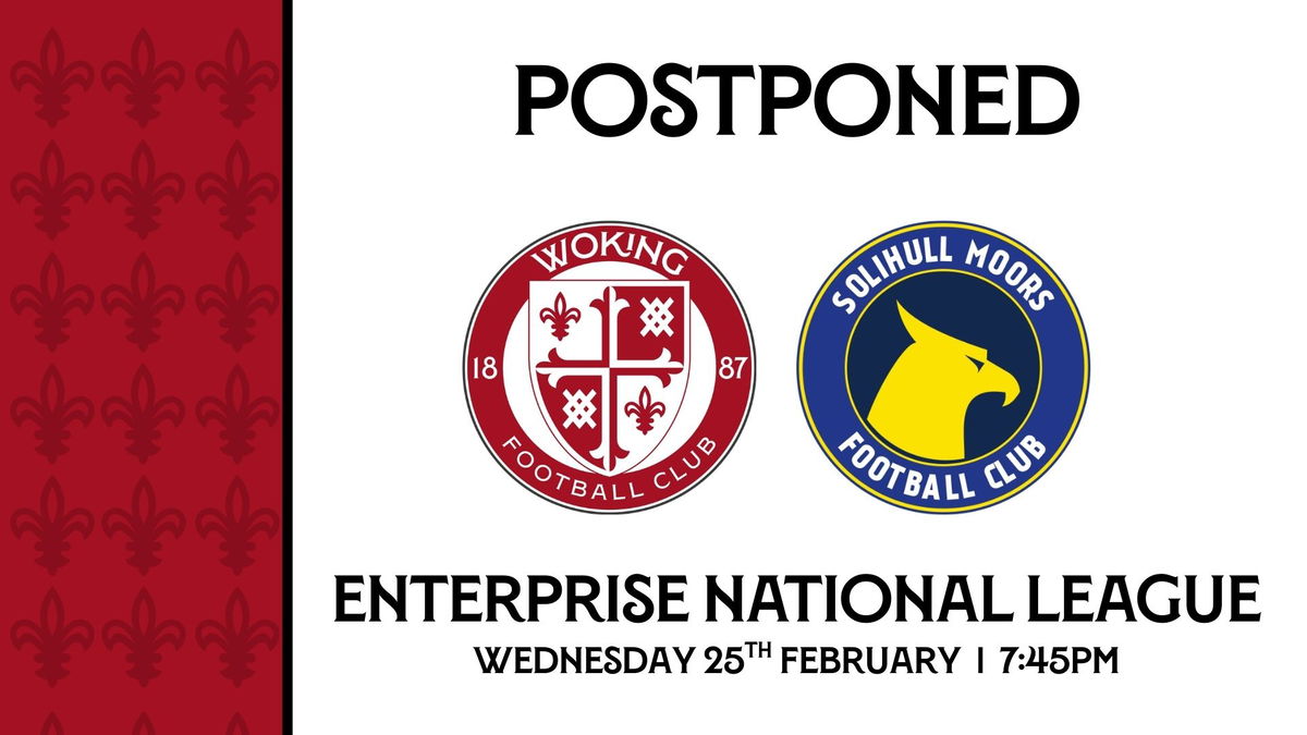 Match Postponed | Solihull Moors (H) – Woking FC