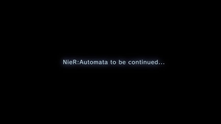 NieR:Automata to be continued...